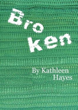 Broken (Hot Summer Days) by Kathleen Hayes 